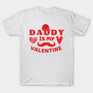 Daddy is my Valentine T-Shirt